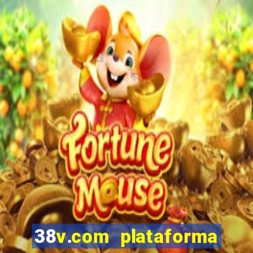 38v.com plataforma de jogos